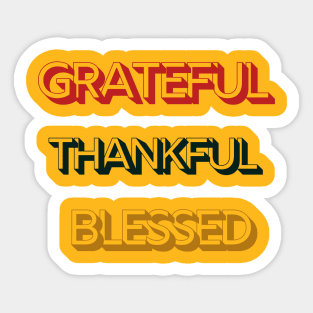 Grateful, thankful, blessed Sticker